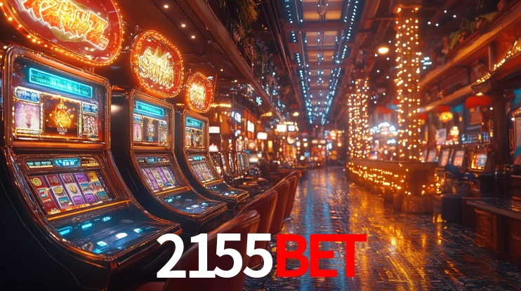 2155bet: Jogos de Caça-Níqueis-Altas Recompensas, Roleta-Velocidade, Blackjack-Desafios Máximos